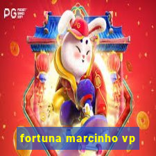 fortuna marcinho vp